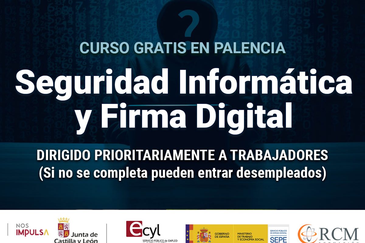 Curso gratis en Palencia de Seguridad Informática y Firma Digital