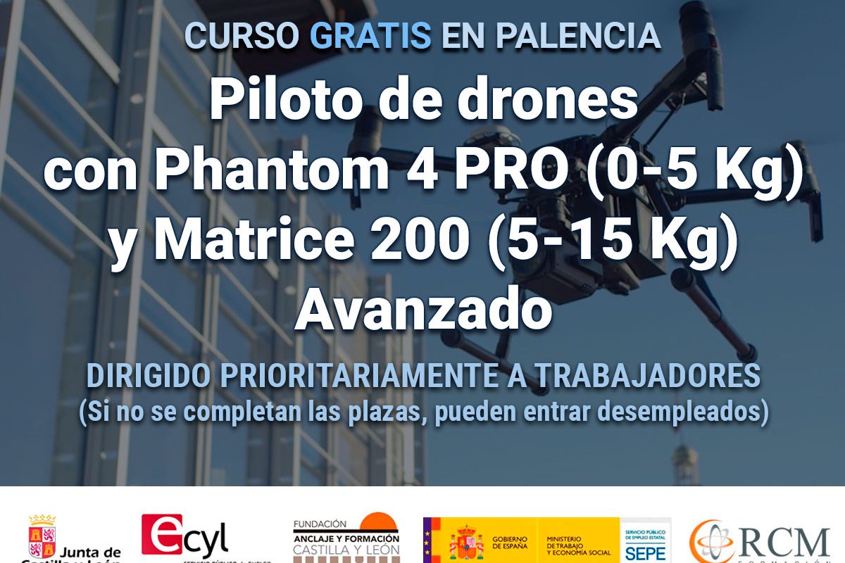 Piloto de drones con Phantom 4 PRO (0-5 Kg) y Matrice 200 (5-15 Kg) Avanzado