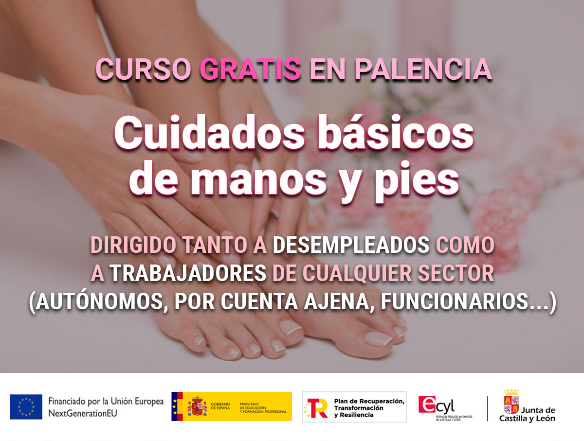 Curso gratis en Palencia de cuidados básicos de manos y pies