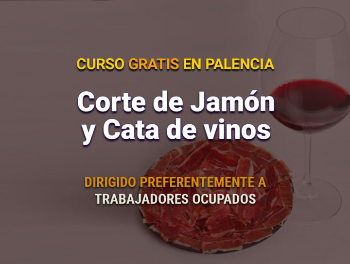Curso gratis en Palencia de Corte de Jamón y Cata de vinos