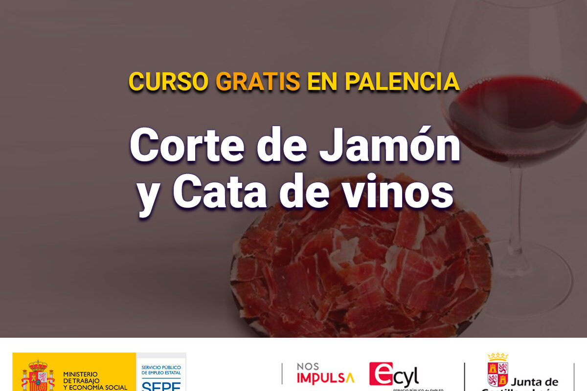 Curso gratis en Palencia de Corte de Jamón y Cata de vinos