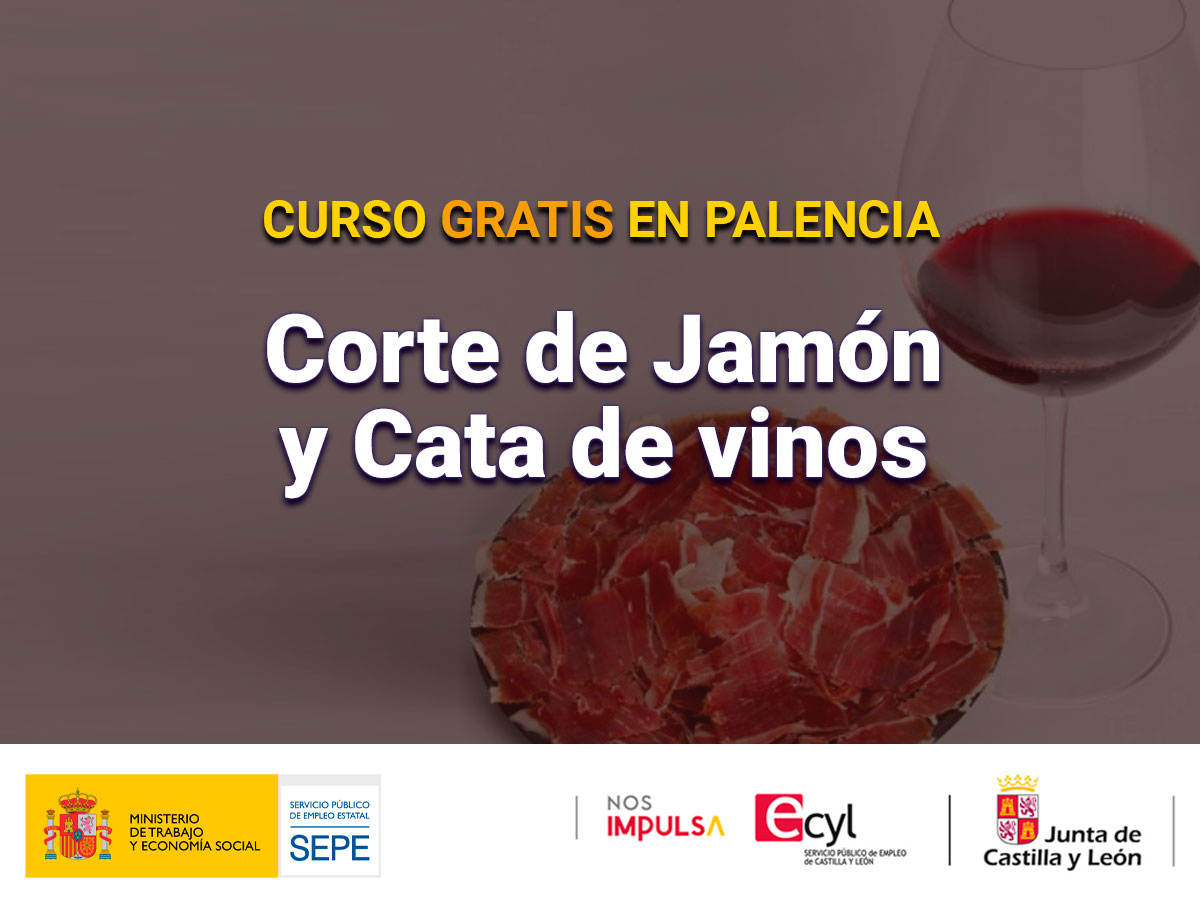 Curso gratis en Palencia de Corte de Jamón y Cata de vinos