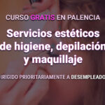 SERVICIOS ESTÉTICOS DE HIGIENE, DEPILACIÓN Y MAQUILLAJE