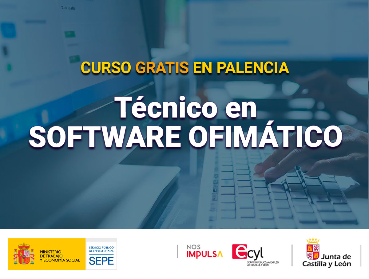 Curso GRATIS en Palencia de técnico en software ofimático